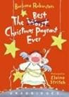 The Best Christmas Pageant Ever by Barbara Robinson