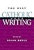 The Best Catholic Writing