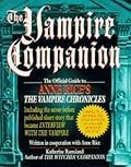 The Vampire Companion: The Official Guide to Anne Rice's The Vampire Chronicles
