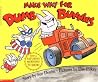 Make Way For Dumb Bunnies (The Dumb Bunnies, #3) Make Way For Dumb Bunnies (The Dumb Bunnies, #3)