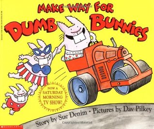Make Way For Dumb Bunnies (The Dumb Bunnies, #3)
