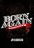 Born Again by Jim Barringer Born Again by Jim Barringer