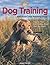 Dog Training: Retrievers and Pointing Dogs (The Complete Hunter)