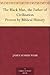 The Black Man, the Father of Civilization Proven by Biblical ... by James Morris Webb