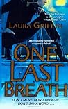 One Last Breath by Laura Griffin One Last Breath by Laura Griffin