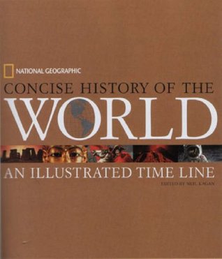 National Geographic Concise History of the World: An Illustrated Time Line (Hardcover)