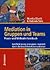 Mediation In Gruppen Und Teams: Praxis  Und Methodenhandbuch ; Konfliktklärung In Gruppen, Inspiriert Durch Die Gewaltfreie Kommunikation