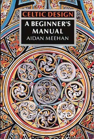 Celtic Design: A Beginner's Manual (Paperback)