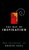 The Way of Inspiration: The Teachings of Native American Elder Joseph Rael, Wah-Mah-Chi