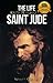 The Life and Prayers of Saint Jude