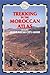 Trekking in the Moroccan Atlas: Includes Marrakesh City Guide