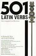 501 Latin Verbs: Fully Conjugated in All the Tenses in a New Easy-To-Learn Format Alphabetically Arranged