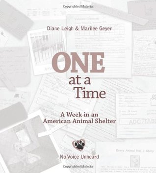 One at a Time: A Week in an American Animal Shelter (Paperback)