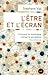 L'être et l'écran: comment le numérique change la perception