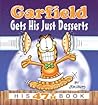 Garfield Gets His Just Desserts (Garfield, #47) Garfield Gets His Just Desserts (Garfield, #47)