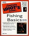 The Complete Idiot's Guide to Fishing Basics, 2E