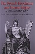 The French Revolution and Human Rights: A Brief Documentary History (Bedford Series in History and Culture)