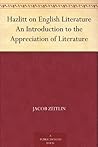 Hazlitt on English Literature An Introduction to the Appreciation of Literature