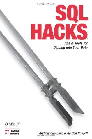 SQL Hacks: Tips & Tools for Digging Into Your Data (Paperback)