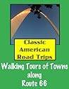 Classic American Road Trips: Walking Tours of Towns along Route 66 (Look Up, America! Series)