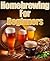 Homebrewing For Beginners