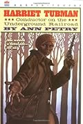 Harriet Tubman: Conductor on the Underground Railroad