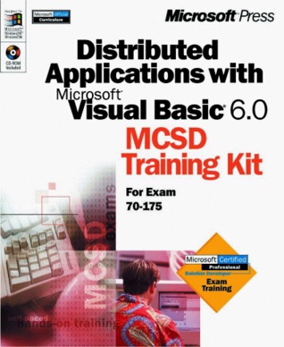 Distributed Applications with Visual Basic 6.0 MCSD Training Kit (Hardcover)