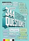 344 Questions: The Creative Person's Do-It-Yourself Guide to Insight, Survival, and Artistic Fulfillment (Voices That Matter)