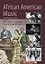 African American Music: An ...