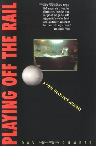 Playing Off the Rail: A Pool Hustler's Journey