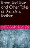 Blood Red Rose and Other Tales of Stefan Dracula Blood Red Rose and Other Tales of Stefan Dracula