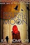 Once Upon a Haunted Moon (The Keeper Saga #2) Once Upon a Haunted Moon (The Keeper Saga #2)