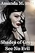Shades of Grey III: See No ...