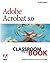 Adobe Acrobat 5.0 Classroom in a Book [With CDROM]