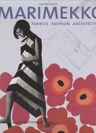 Marimekko: Fabrics, Fashion, Architecture (Hardcover)