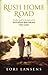 Rush Home Road by Lori Lansens