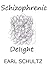Schizophrenic Delight by Earl Schultz