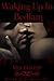 Waking Up in Bedlam (The Arcadian Veil Book 1)