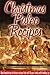 Christmas Paleo Recipes: Paleo Holiday Recipes For A Wonderful, Stress-Free Christmas. (Simple Christmas Series)