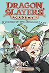 Revenge of the Dragon Lady (Dragon Slayers' Academy, #2)