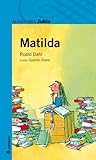 Matilda by Roald Dahl Matilda by Roald Dahl