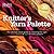 Knitters Yarn Palette: The Ultimate Visual Guide for Choosing the Right Color, Texture, and Style for Every Pattern