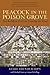 Peacock in the Poison Grove by Geshe Lhundub Sopa