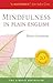 Mindfulness in Plain English