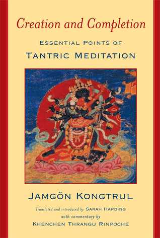 Creation and Completion: Essential Points of Tantric Meditation (Paperback)