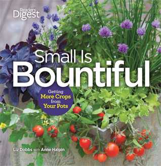 Small is Bountiful: Getting More From Your Crops (Hardcover)