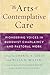 The Arts of Contemplative Care by Judith Simmer-Brown