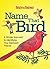 Name That Bird: A Simple Approach to Identifying Your Backyard Friends
