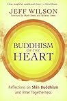 Buddhism of the Heart: Reflections on Shin Buddhism and Inner Togetherness Buddhism of the Heart: Reflections on Shin Buddhism and Inner Togetherness