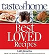 Taste of Home Best Loved Recipes: 1485 Favorites from the World's #1 Food & Entertaining Magazine
